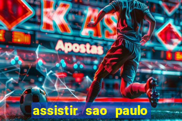 assistir sao paulo x vasco da gama multicanais